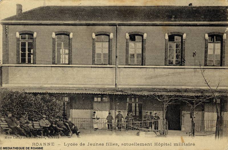 ROANNE - Lycée de Jeunes Filles, actuellement Hôpital militaire