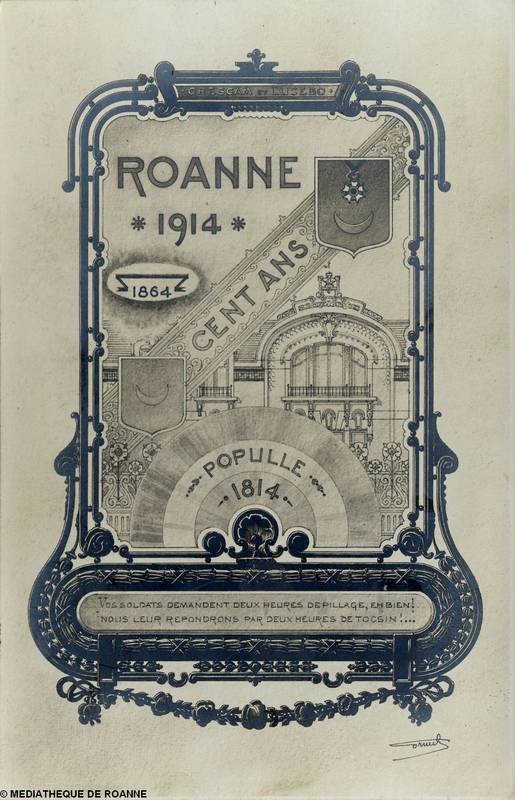 ROANNE * 1914 * Cent ans - Populle* 1814 *