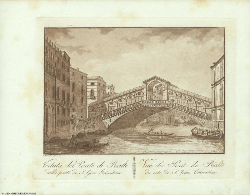 Veduta del Ponte di Rialto dalla parte di S. Giov. Crisostimo = Vue du Pont de Rialto du côté de S. Jean Crisostôme