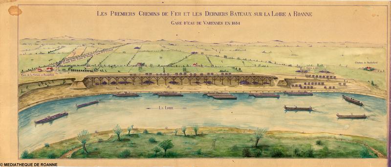 Les premiers chemins de fer et les derniers bateaux sur la Loire à Roanne Gare d'eau de Varennes en 1834