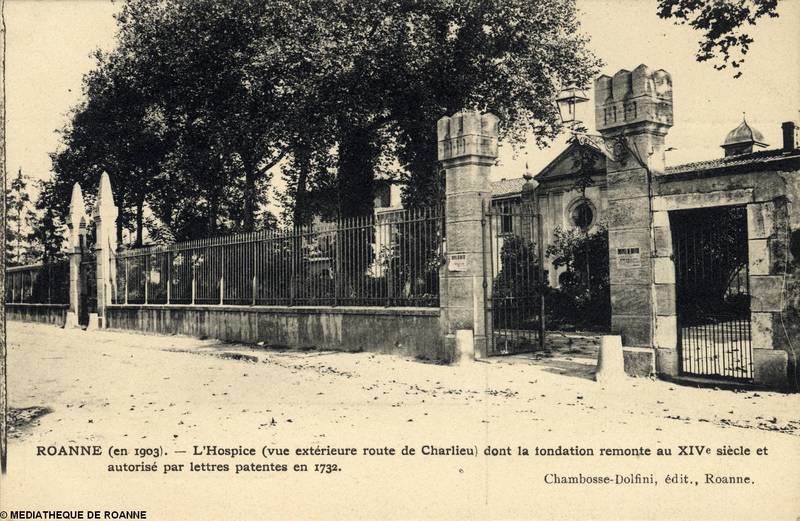 ROANNE (en 1903) - L'Hospice (vue extérieure route de Charlieu) dont la fondation remonte au XIVe siècle et autorisé par lettres patentes en 1732
