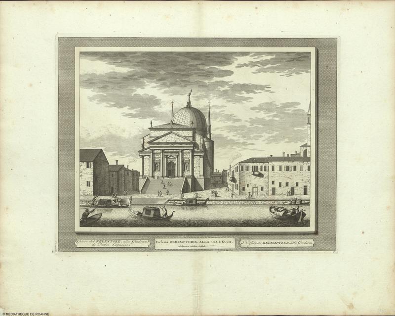Chiesa del REDENTORE, alla Giudecca, de Padri Capucini = Ecclesia REDEMPTORIS, ALLA GIUDECCA = L'Eglise du REDEMPTEUR, alla Giudecca