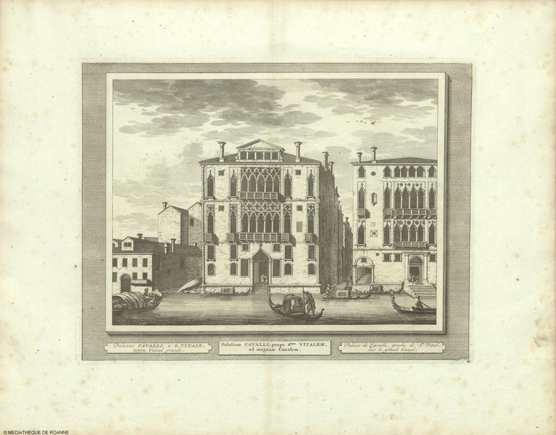 Palazzo CAVALLI, à S. VITALE, sopra Canal grande = Palatium CAVALLI, prope S.tum VITALEM, ad magnum Canalem = Palais de Cavalli, proche de ST. Vital, sur le grand Canal