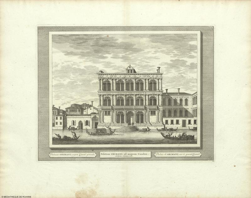 Palazzo GRIMANI, sopra Canal grande = Palatium GRIMANI, ad magnum Canalem = Palais de GRIMANI, sur le grand Canal