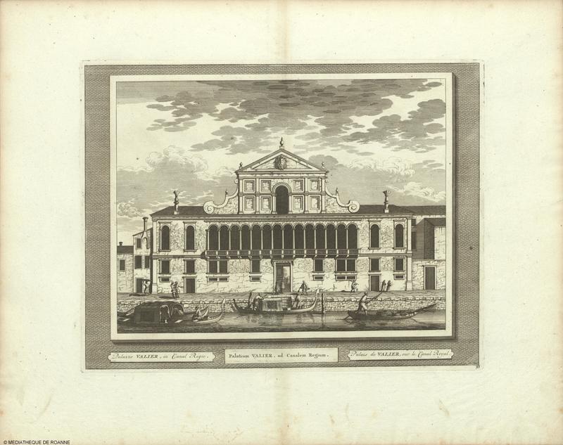 Palazzo VALIER, in Canal Regio = Palatium VALIER, ad Canalem Regium = Palais de VALIER, sur le Canal Royal