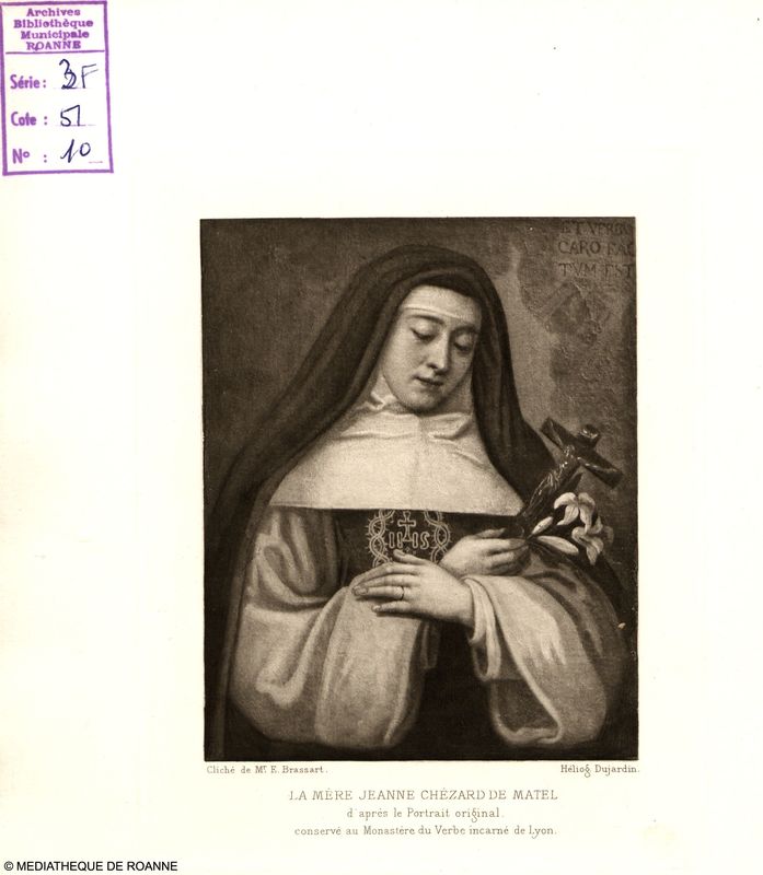 La Mère Jeanne Chézard de Matel d'après le Portrait original conservé au Monastère du Verbe incarné de Lyon