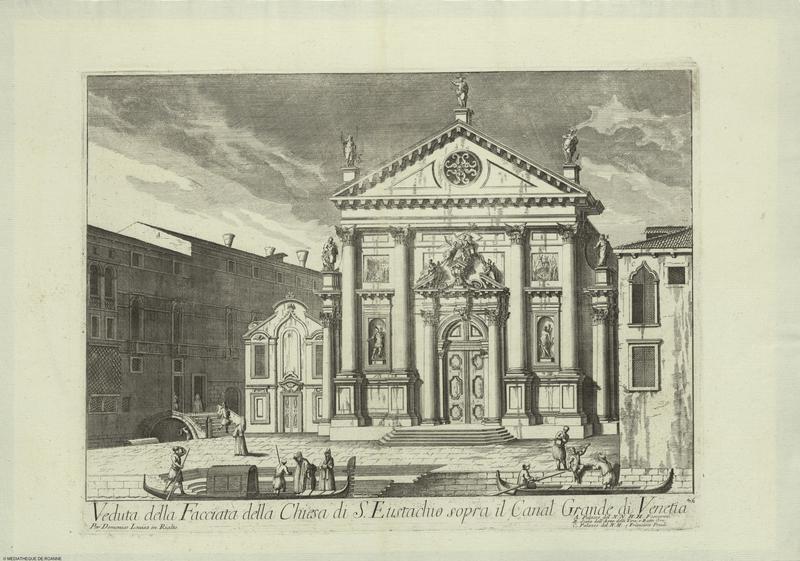 Veduta della Facciata della Chiesa di S. Eustachio sopra il Canal Grande di Venetia.